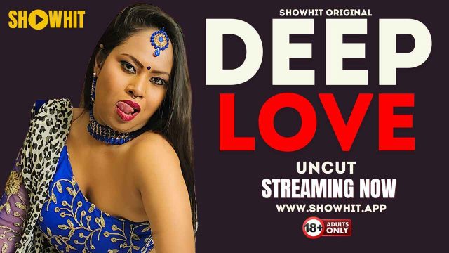 Deep Love 2024 Show Hit Originals Hindi Uncut XXX Video