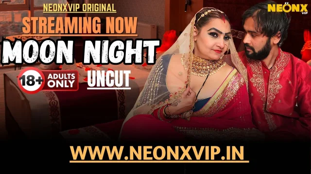 Moon Night 2025 Neonx Vip Hindi Uncut XXX Video