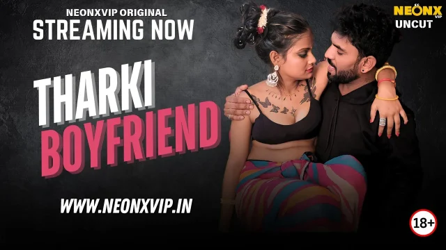 Tharki Boyfriend 2025 Neonx Vip Hindi Uncut XXX Video
